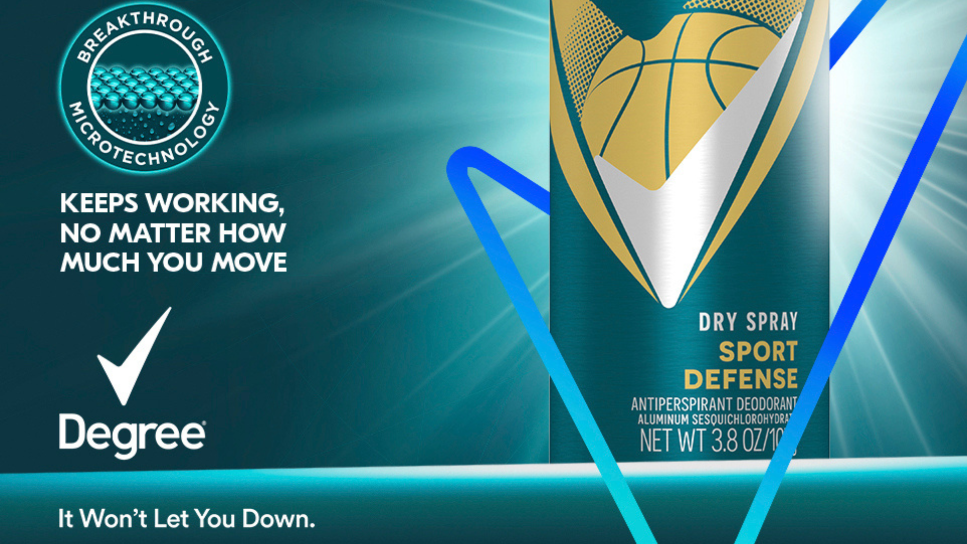 Degree it wont let you down