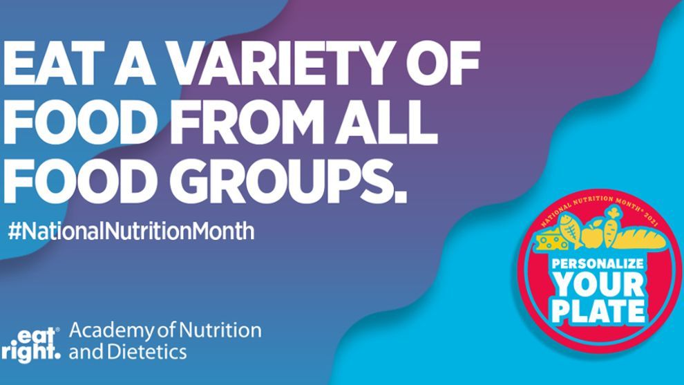 Eat A Variety of Food from all Food Groups Banner with the National Nutrition Month Personalize Your Plate Logo.